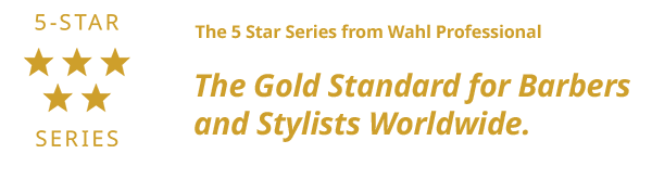 5 star series di Wahl Professional. Lo standard per barbieri e stilisti di tutto il mondo